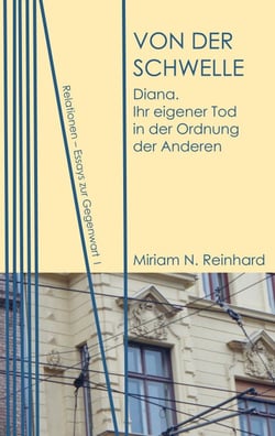 Von der Schwelle - Diana: Ihr eigener Tod in der Ordnung der Anderen