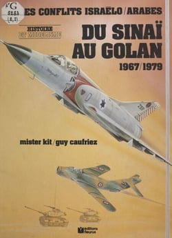 Du Sinaï au Golan (1967-1979) : Les Conflits israélo-arabes
