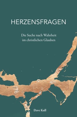 Herzensfragen - Die Suche nach Wahrheit im christlichen Glauben