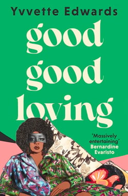 Good Good Loving - A family story about secrets, love and loss that will make you laugh and cry