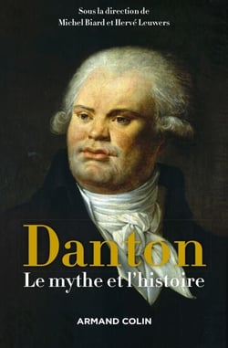 Danton - Le mythe et l'histoire