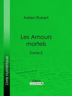 Les Amours mortels - Tome II