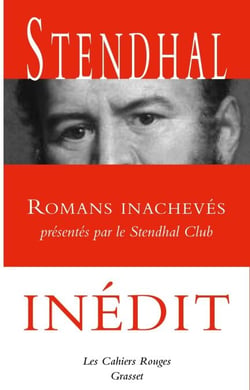 Romans inachevés - Présentés par le Stendhal Club