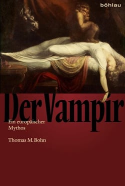 Der Vampir - Ein europäischer Mythos