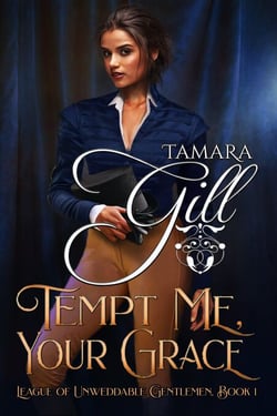 Tempt Me, Your Grace - League of Unweddable Gentlemen, #1