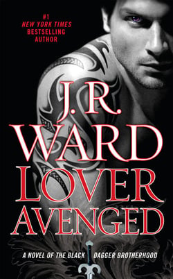 Lover Avenged - A Novel of the Black Dagger Brotherhood