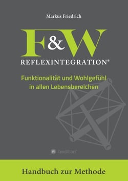 F&amp;W Reflexintegration - Funktionalität und Wohlgefühl in allen Lebensbereichen