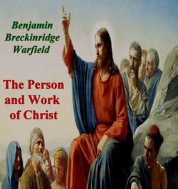 The Person and Work of Christ