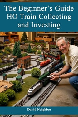 The Beginner’s Guide to HO Train Collecting and Investing - David Neighbor, #1