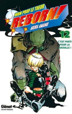 Reborn - Tome 12 - C'est parti pour la bataille !
