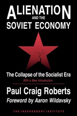 Alienation and the Soviet Economy - The Collapse of the Socialist Era