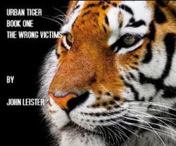 Urban Tiger Book One The Wrong Victims - Urban Tiger