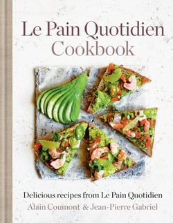 Le Pain Quotidien Cookbook - Delicious recipes from Le Pain Quotidien