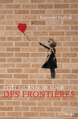 Petit journal de bord des frontières - Un vibrant témoignage sur l'immigration