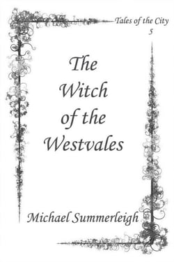 The Witch of the Westvales - Tales of the City, #5