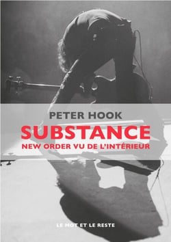 Substance - New Order vu de l'intérieur