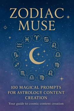 Zodiac Muse: 100 Magical Prompts for Astrology Content Creation