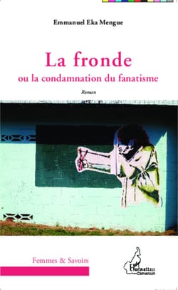 La fronde - ou la condamnation du fanatisme