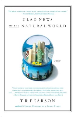 Glad News of the Natural World - A Novel