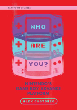 Who Are You? - Nintendo's Game Boy Advance Platform