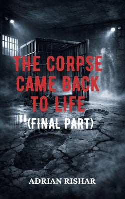 The Corpse Came Back to Life (Final Part) - The Corpse Came Back to Life, #3