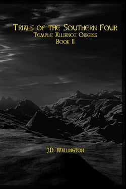 Trails of the Southern Four (Temple Alliance Origins, Book II) - Temple Alliance Origins, #2