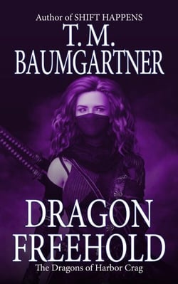 Dragon Freehold - The Dragons of Harbor Crag, #1
