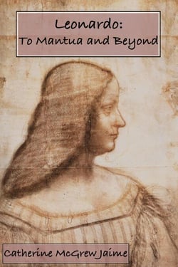 Leonardo: To Mantua and Beyond - The Life and Travels of da Vinci, #3
