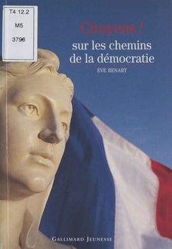 Citoyens ! - Sur les chemins de la démocratie