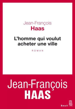 L'Homme qui voulut acheter une ville