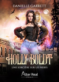 Une sorcière sur les nerfs - Holly Boldt, T2