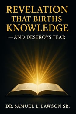 Revelation That Births Knowledge - And Restores Fear