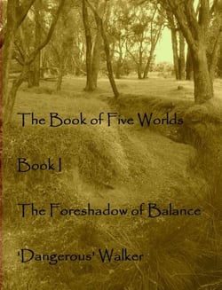 The Foreshadow of Balance - The Book of Five Worlds, #1