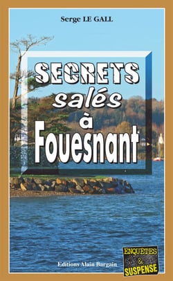 Secrets salés à Fouesnant - Les enquêtes du commissaire Landowski - Tome 19