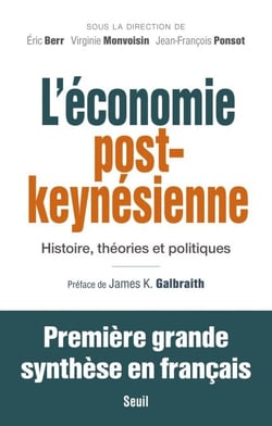 L'Economie post-keynésienne - Histoire, théories et politiques