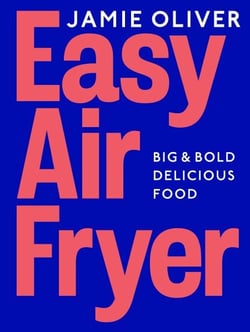 Easy Air Fryer - Big &amp; Bold Delicious Food — Fast, Tasty, and Simple Air Fryer Meals for Every Occasion