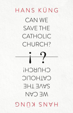 Can We Save the Catholic Church?