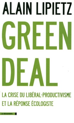 Green deal - La crise du libéral-productivisme et la réponse écologique