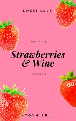Strawberries &amp; Wine