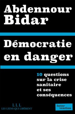 Démocratie en danger - 10 questions sur la crise sanitaire et ses conséquences