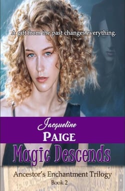 Magic Descends - Ancestor's Enchantment Trilogy, #2