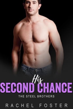 His Second Chance - The Steel Brothers, #3