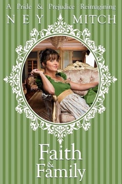 Faith &amp; Family - Pride, Prejudice &amp; New Adventures, #7
