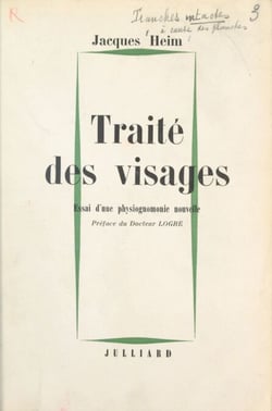 Traité des visages - Essai d'une physiognomonie nouvelle. Avec 73 illustrations