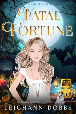 Fatal Fortune - Blackmoore Sisters Cozy Mystery Series, #8