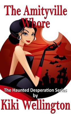 The Amityville Whore - The Haunted Desperation Series, #6