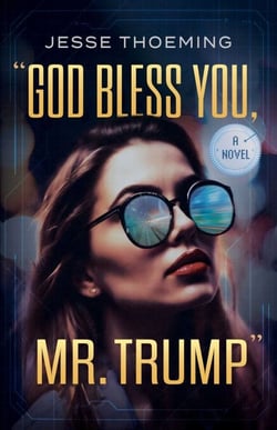 God Bless You, Mr. Trump