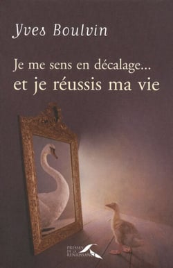 JE ME SENS EN DECALAGE... ET JE REUSSIS MA VIE
