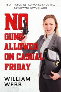 No Guns Allowed On Casual Friday: 15 Of the Scariest Co-Workers You Will Never Want to Work With - Murder and Mayhem, #7