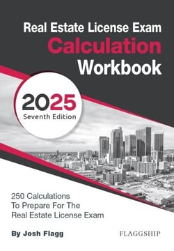 Real Estate License Exam Calculation Workbook: 250 Calculations to Prepare for the Real Estate License Exam (2025 Edition)